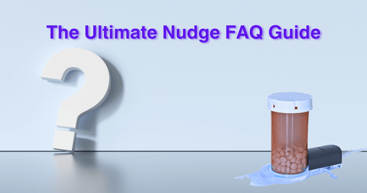 Nudge FAQ: Your Complete Guide to the Smart Medication Tracker - Nudge Health